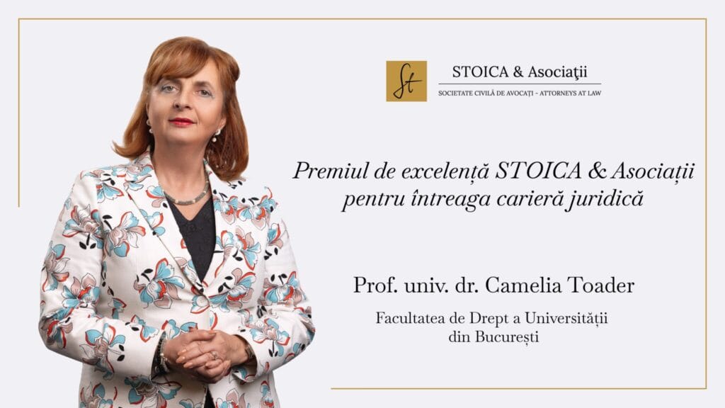 STOICA & Asociații acordă Premiul de excelență pentru întreaga carieră juridică
