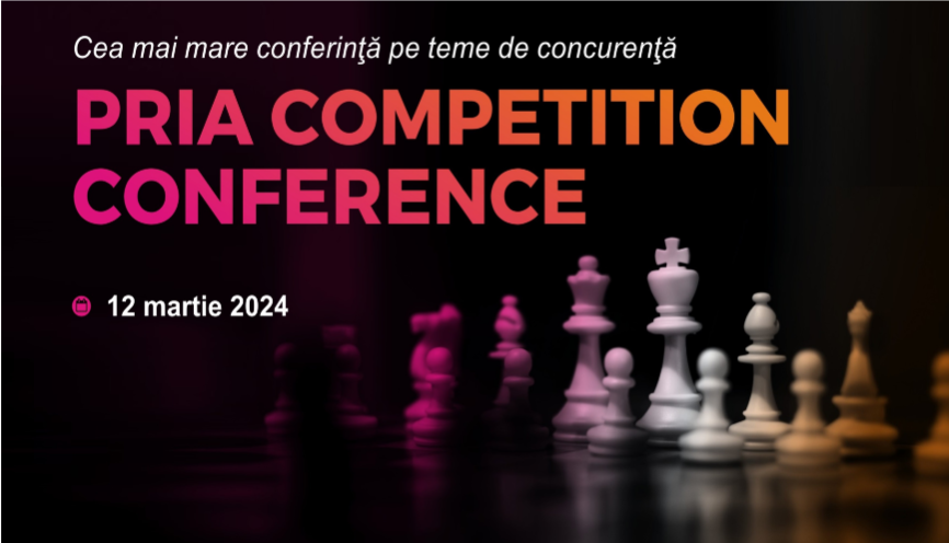 Pria Competition Conference în 12 martie, la ARCUB. Un eveniment PRIAevents și Consiliul Concurenței România